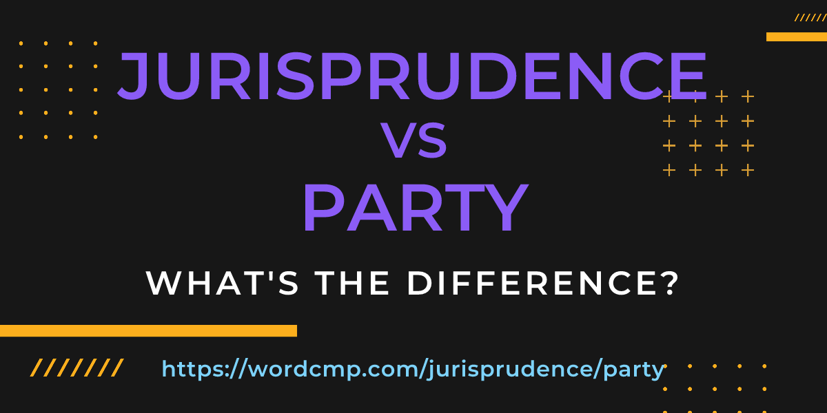Difference between jurisprudence and party