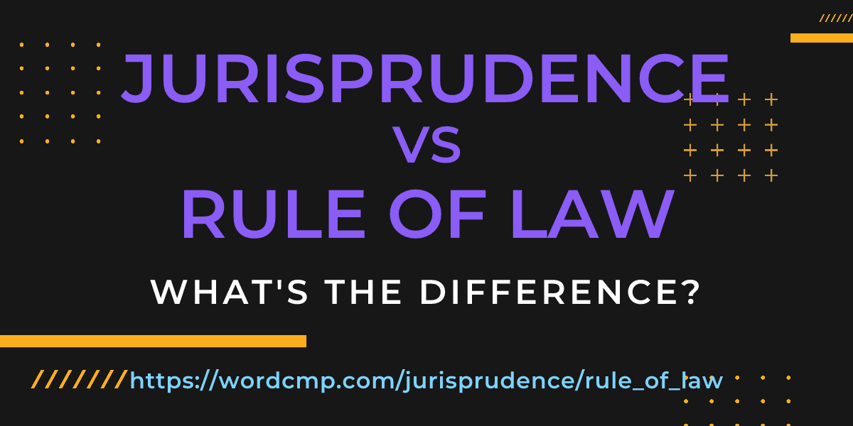 Difference between jurisprudence and rule of law