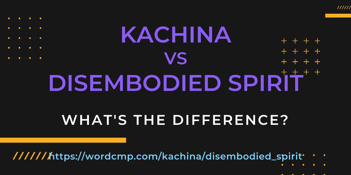 Difference between kachina and disembodied spirit