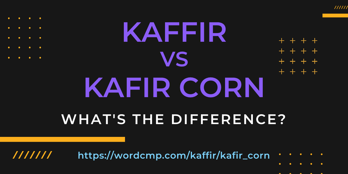 Difference between kaffir and kafir corn