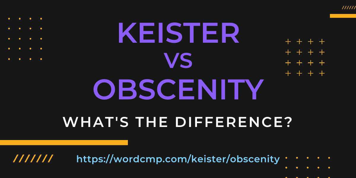 Difference between keister and obscenity