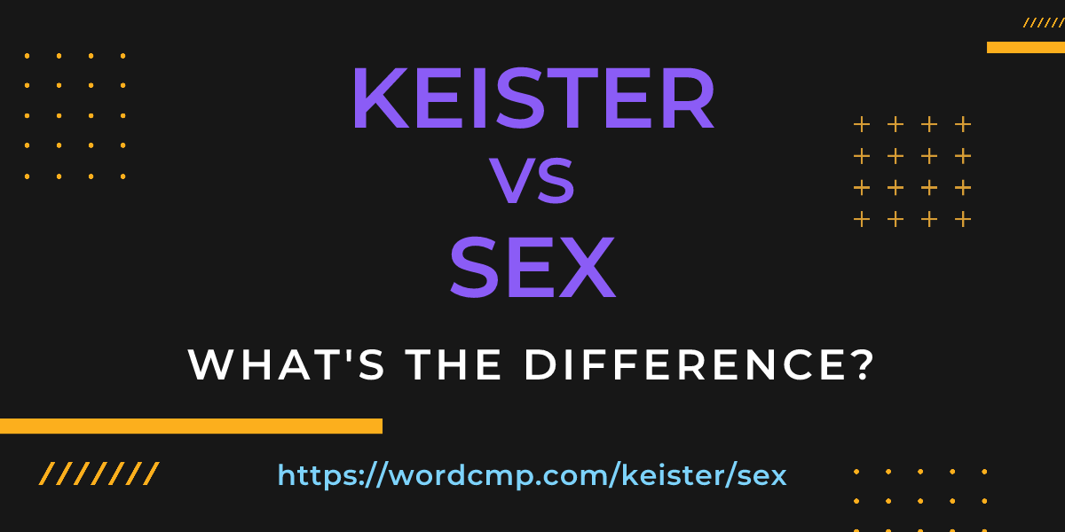 Difference between keister and sex