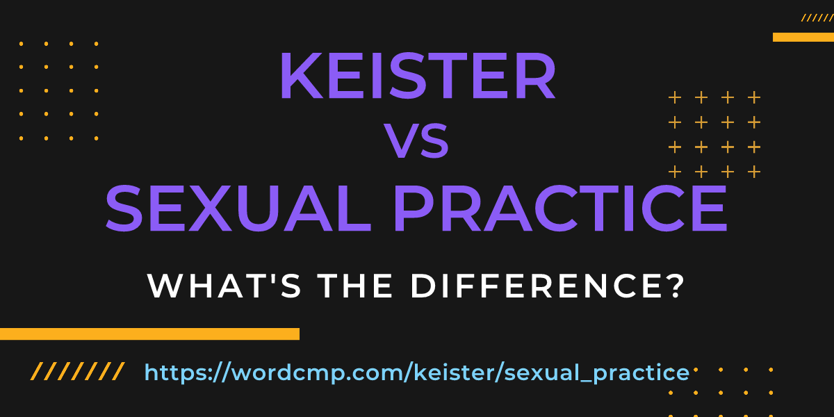 Difference between keister and sexual practice