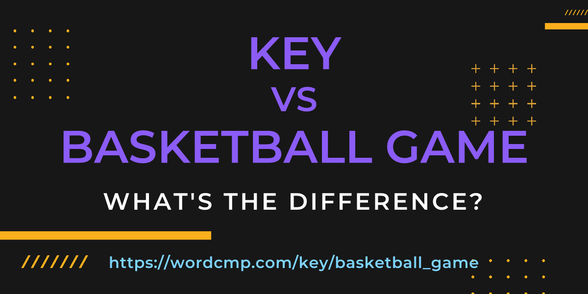 Difference between key and basketball game