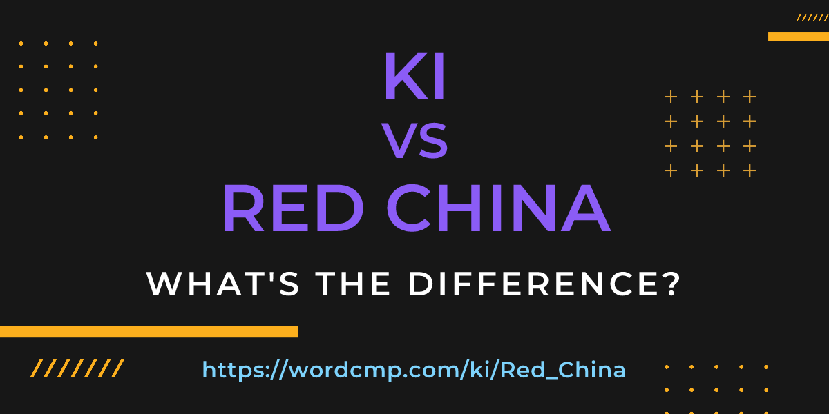 Difference between ki and Red China
