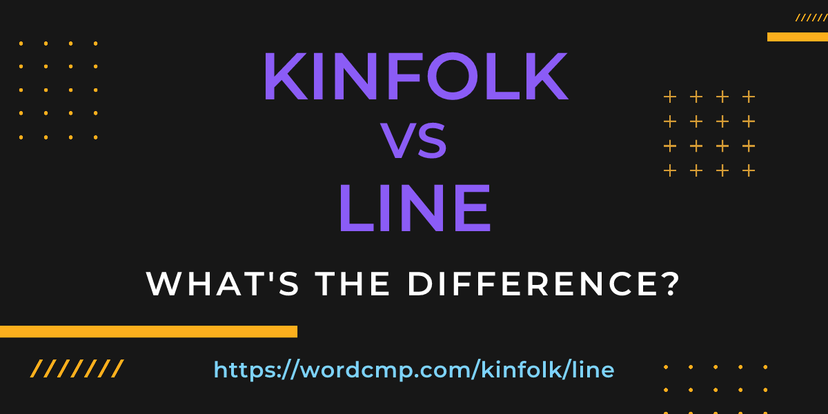 Difference between kinfolk and line