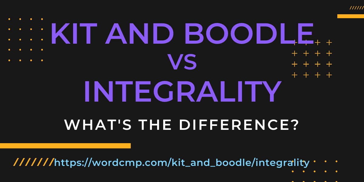 Difference between kit and boodle and integrality