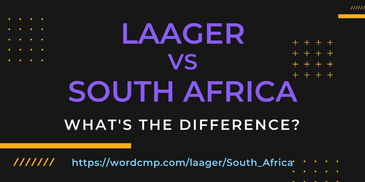 Difference between laager and South Africa