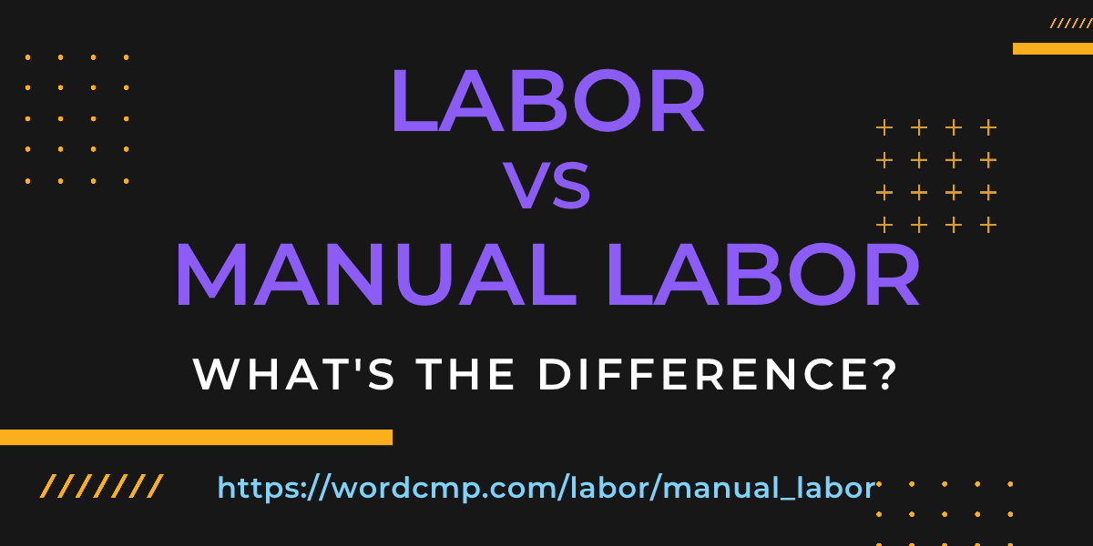 Difference between labor and manual labor