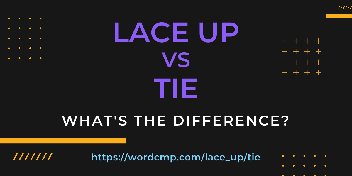 Difference between lace up and tie