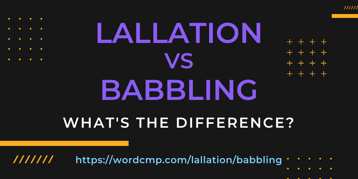 Difference between lallation and babbling