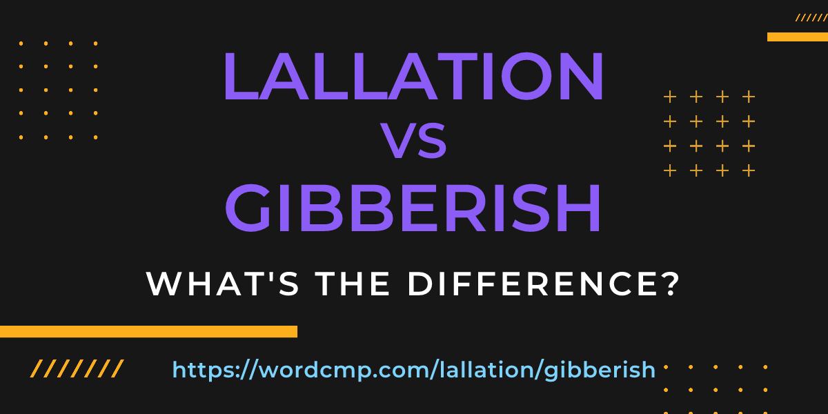 Difference between lallation and gibberish