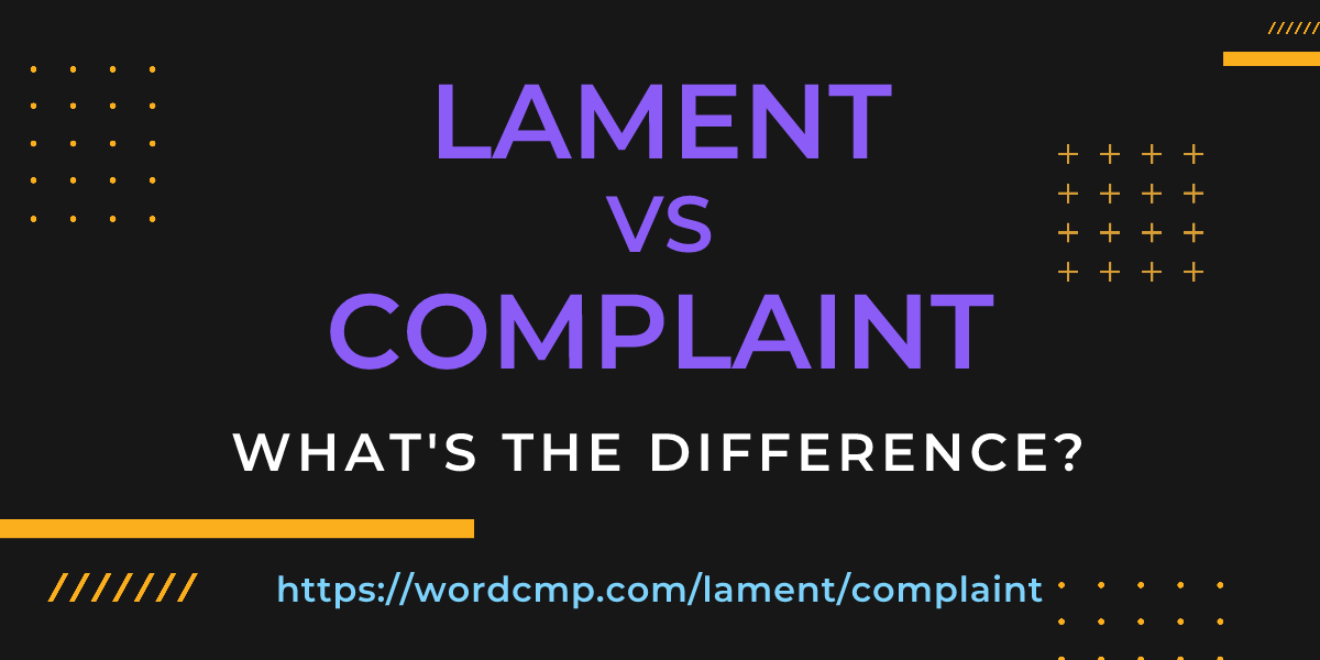 Difference between lament and complaint