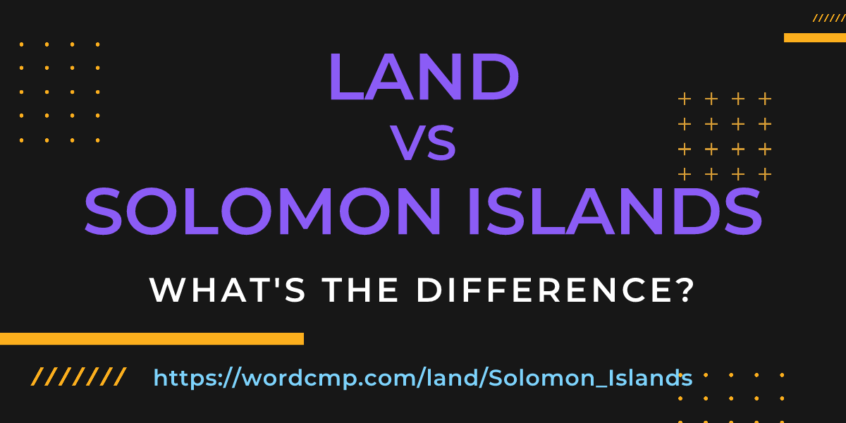 Difference between land and Solomon Islands