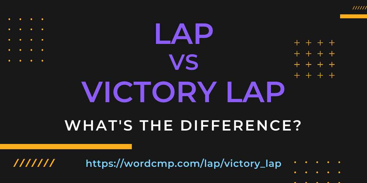 Difference between lap and victory lap