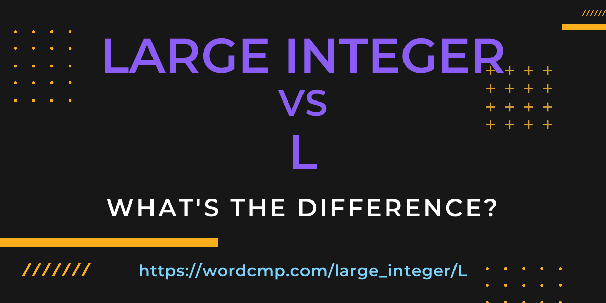 Difference between large integer and L