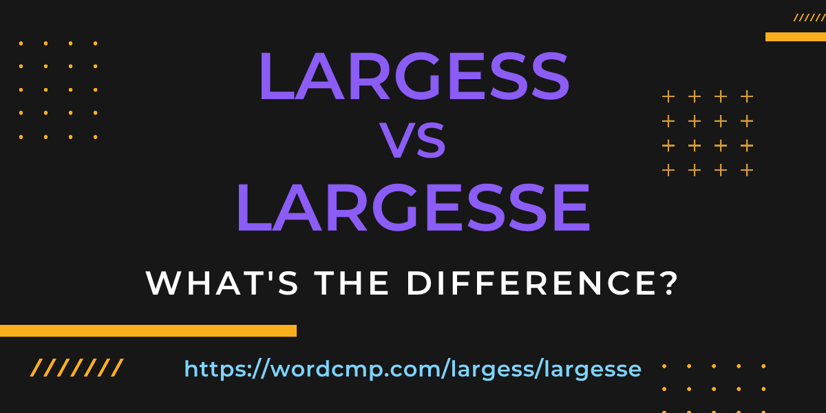 Difference between largess and largesse
