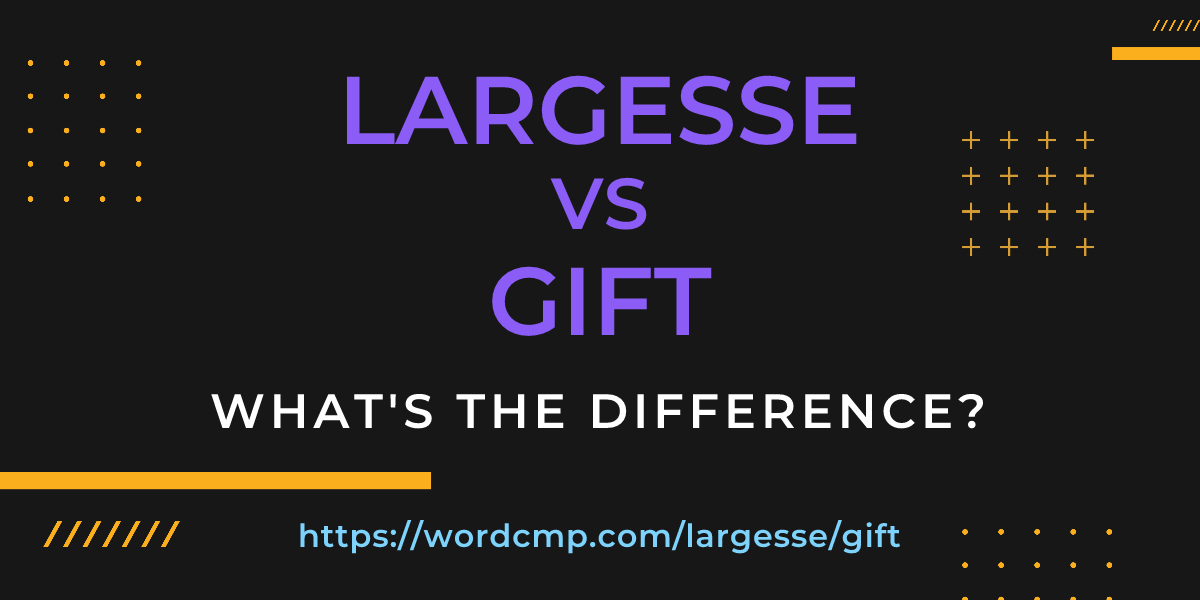 Difference between largesse and gift