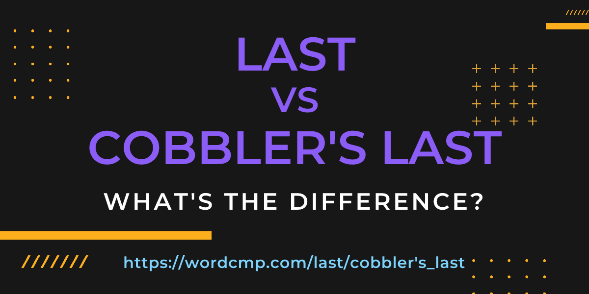 Difference between last and cobbler's last