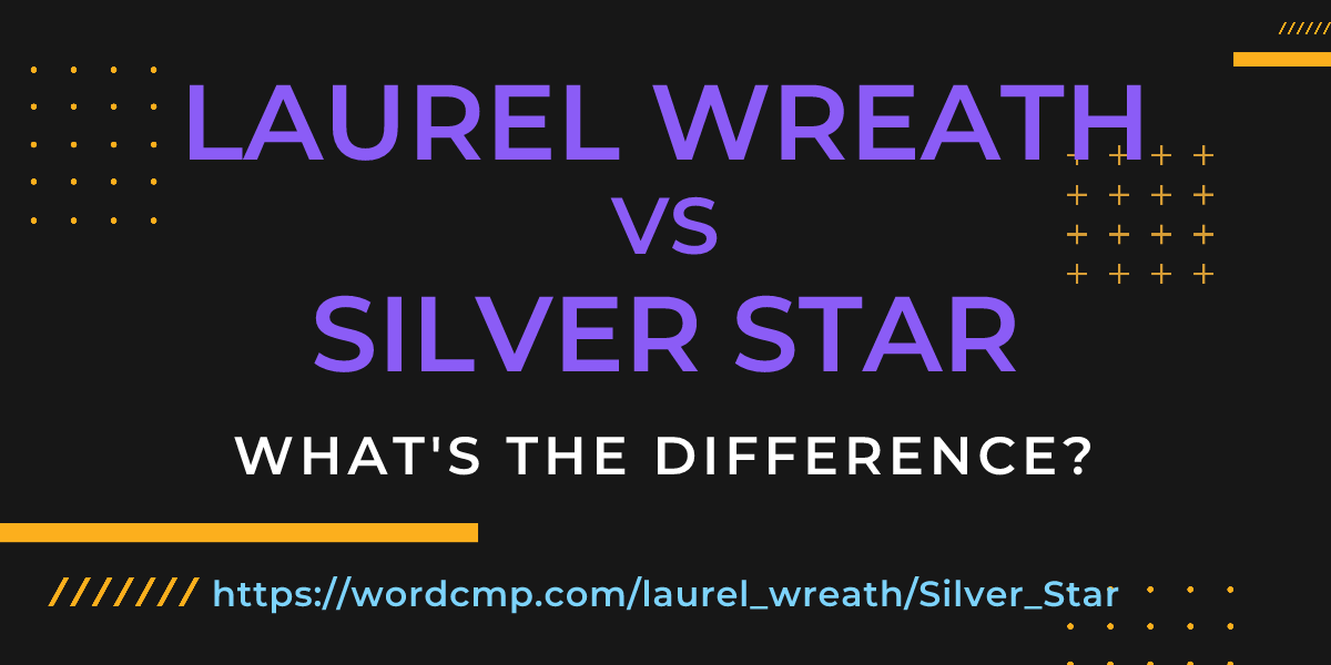 Difference between laurel wreath and Silver Star