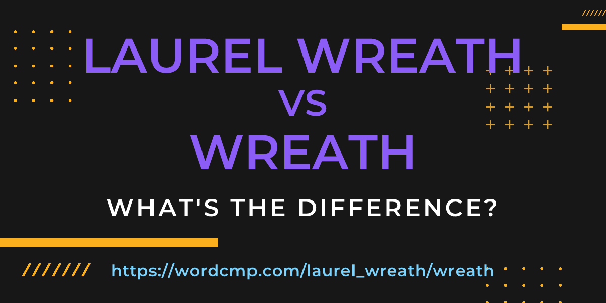 Difference between laurel wreath and wreath