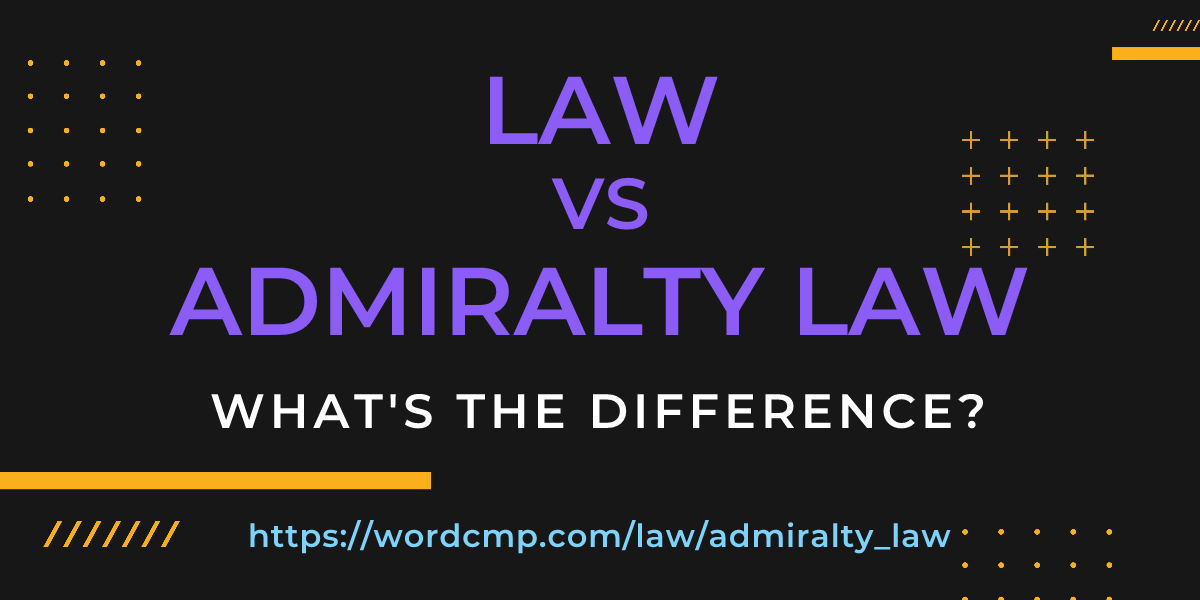 Difference between law and admiralty law