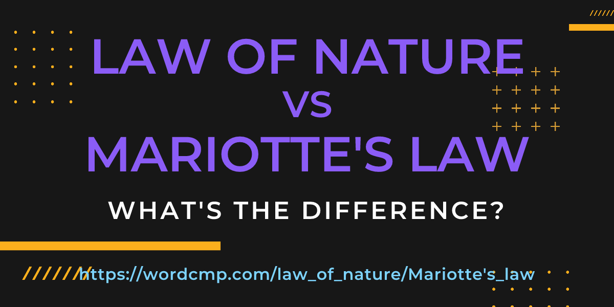 Difference between law of nature and Mariotte's law