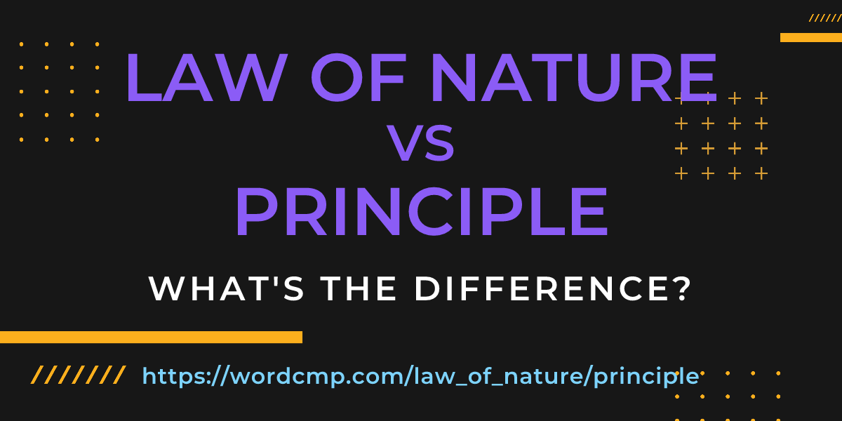Difference between law of nature and principle