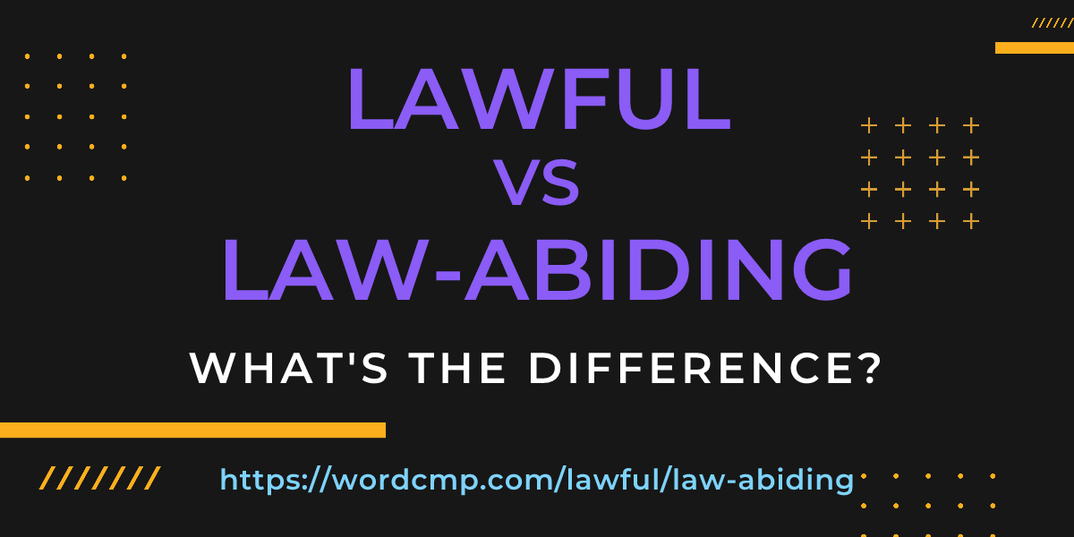 Difference between lawful and law-abiding