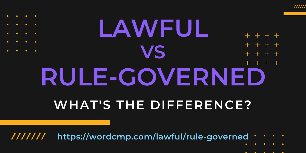 Difference between lawful and rule-governed