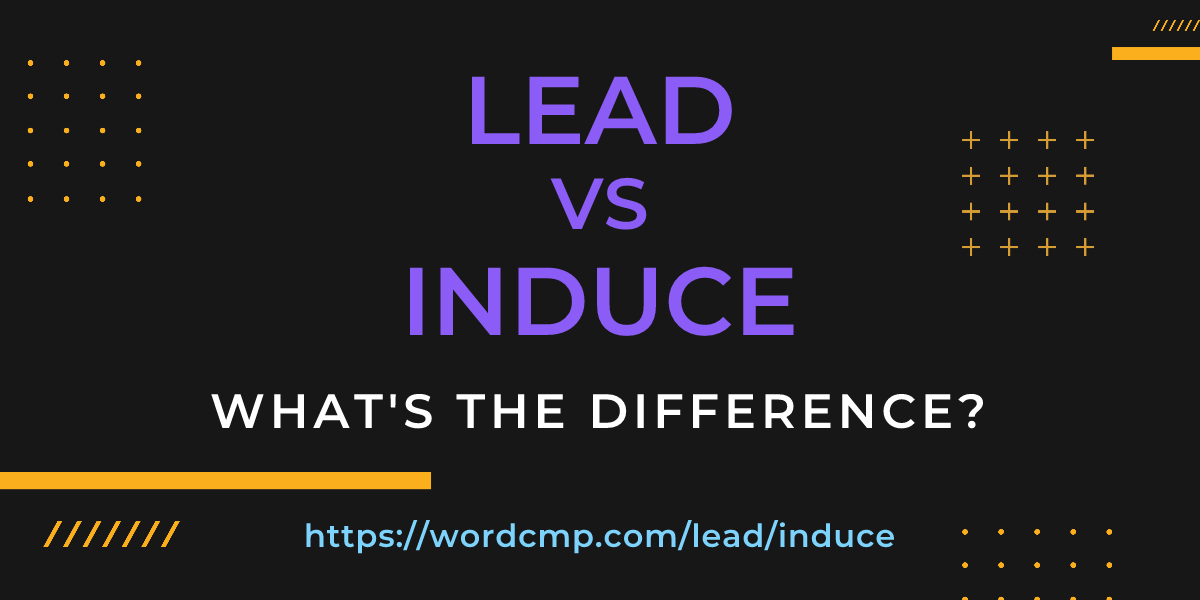 Difference between lead and induce