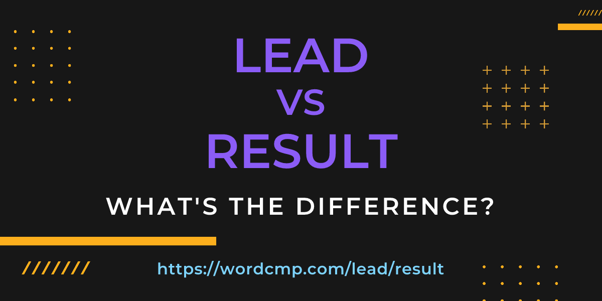Difference between lead and result