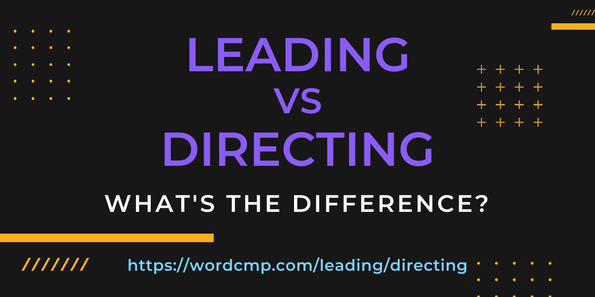 Difference between leading and directing