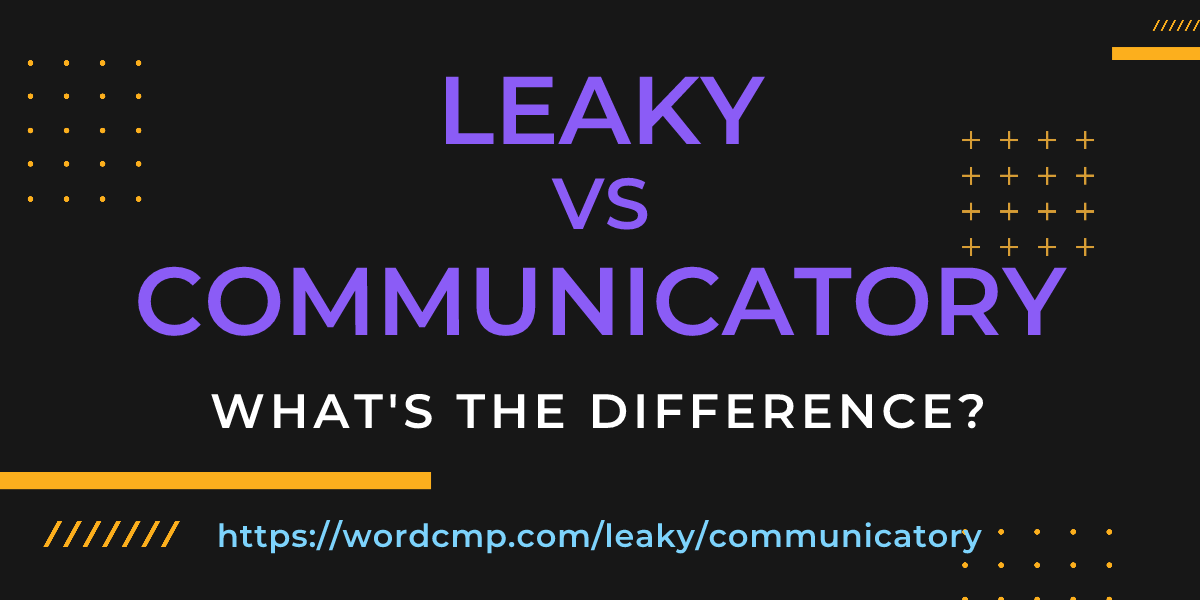 Difference between leaky and communicatory