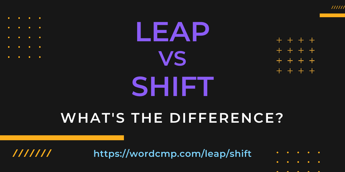 Difference between leap and shift
