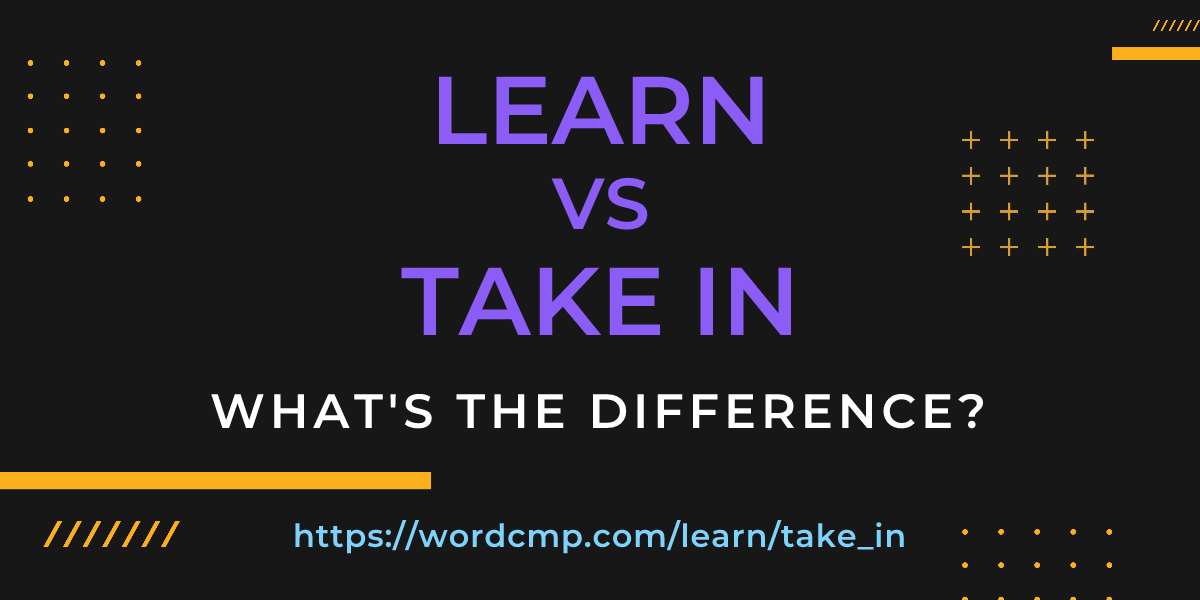 Difference between learn and take in