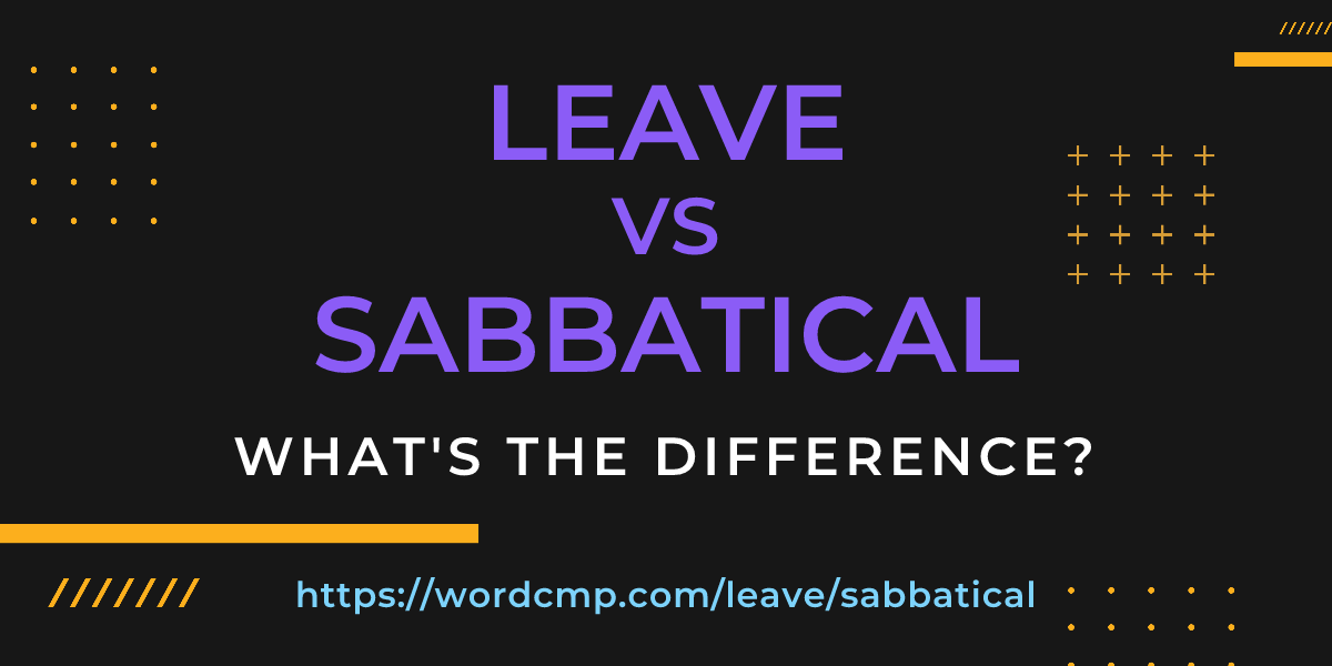 Difference between leave and sabbatical
