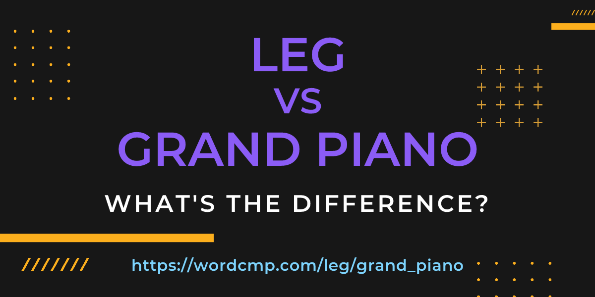 Difference between leg and grand piano