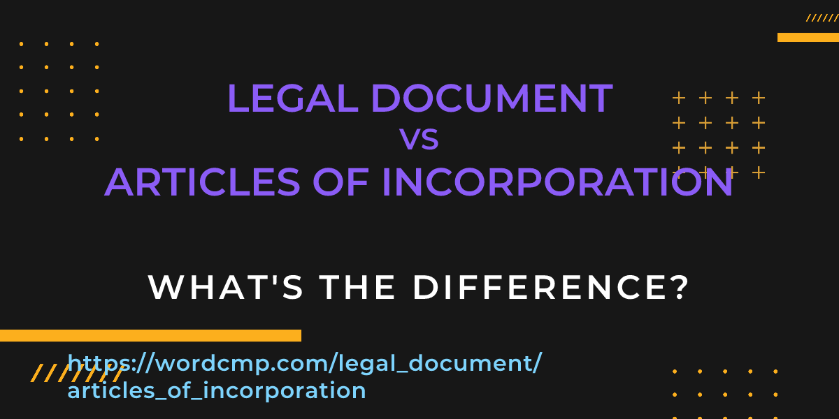 Difference between legal document and articles of incorporation