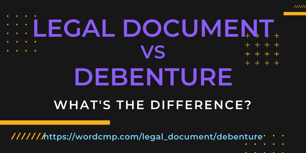Difference between legal document and debenture