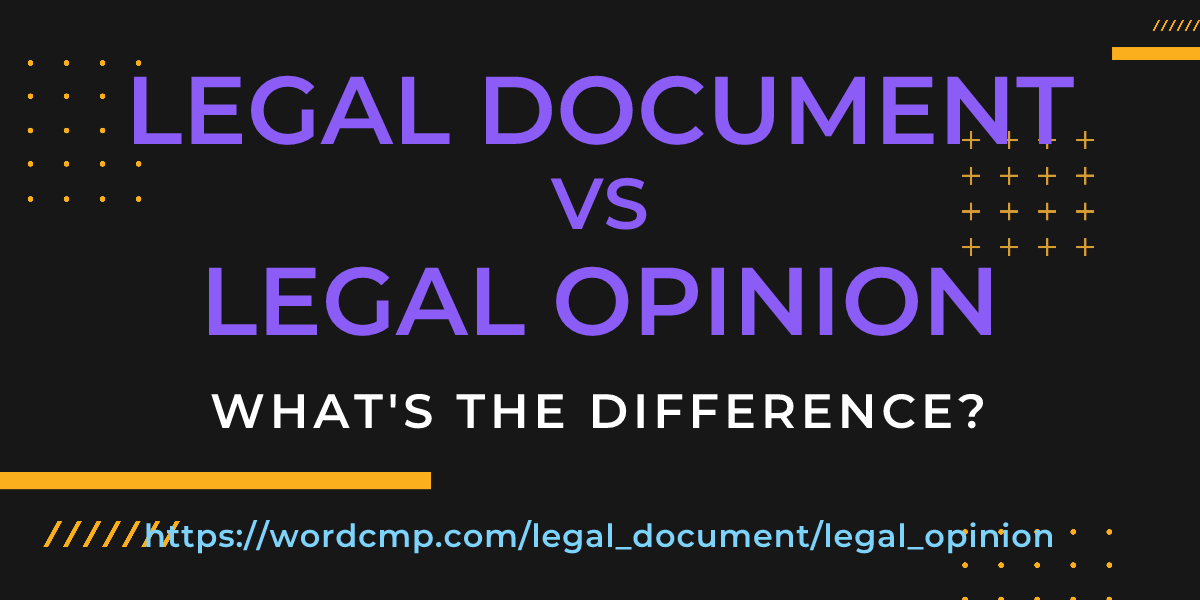 Difference between legal document and legal opinion
