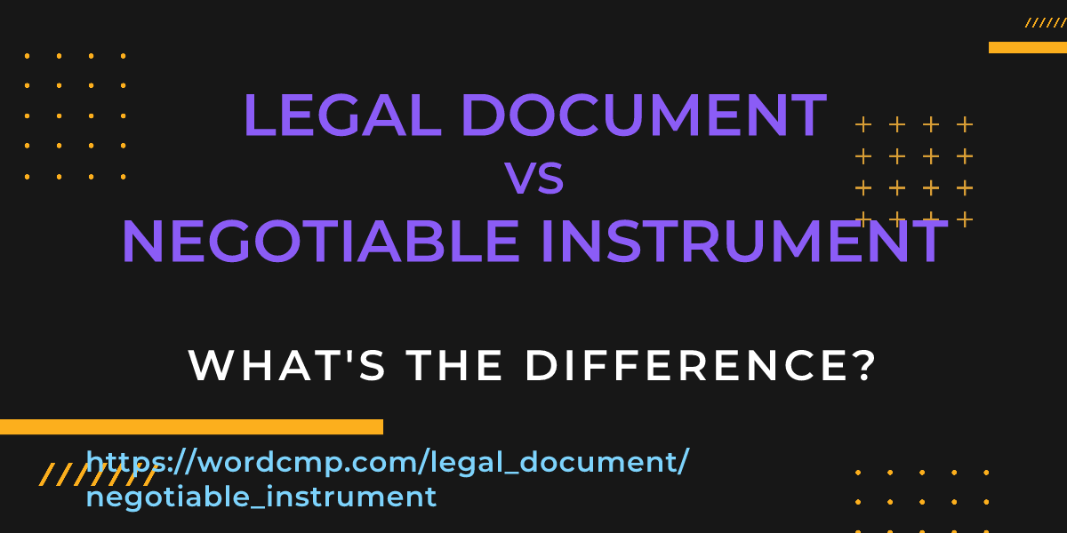 Difference between legal document and negotiable instrument