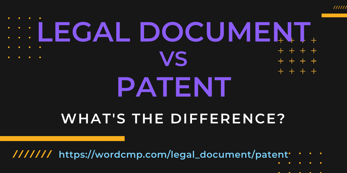 Difference between legal document and patent