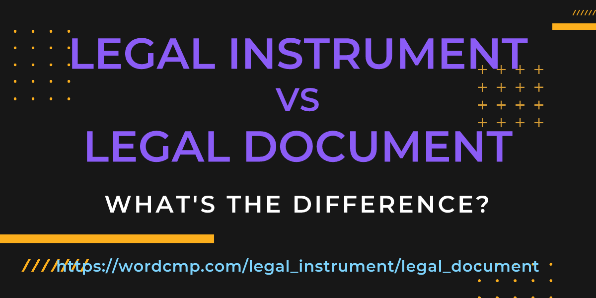 Difference between legal instrument and legal document