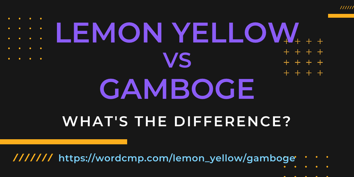 Difference between lemon yellow and gamboge