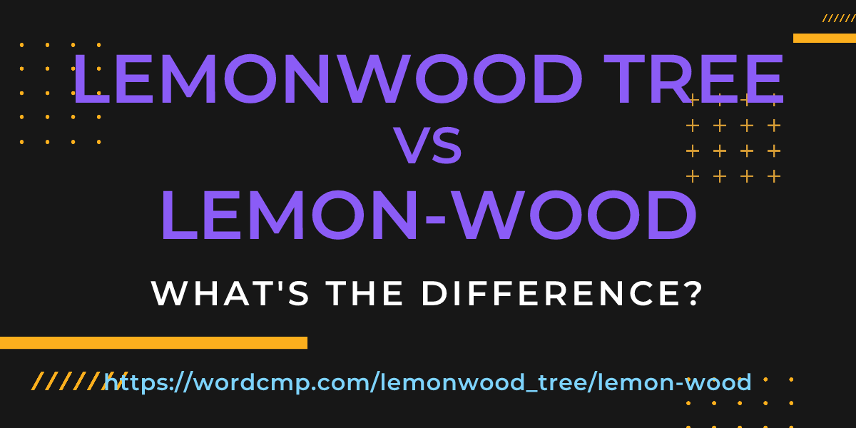 Difference between lemonwood tree and lemon-wood