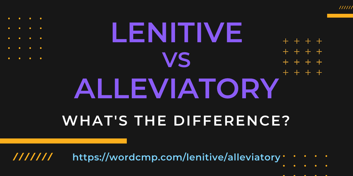 Difference between lenitive and alleviatory