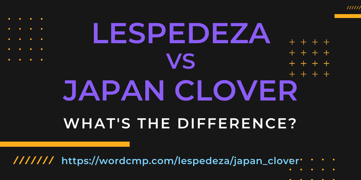 Difference between lespedeza and japan clover