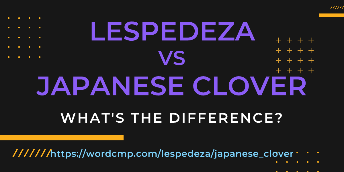 Difference between lespedeza and japanese clover