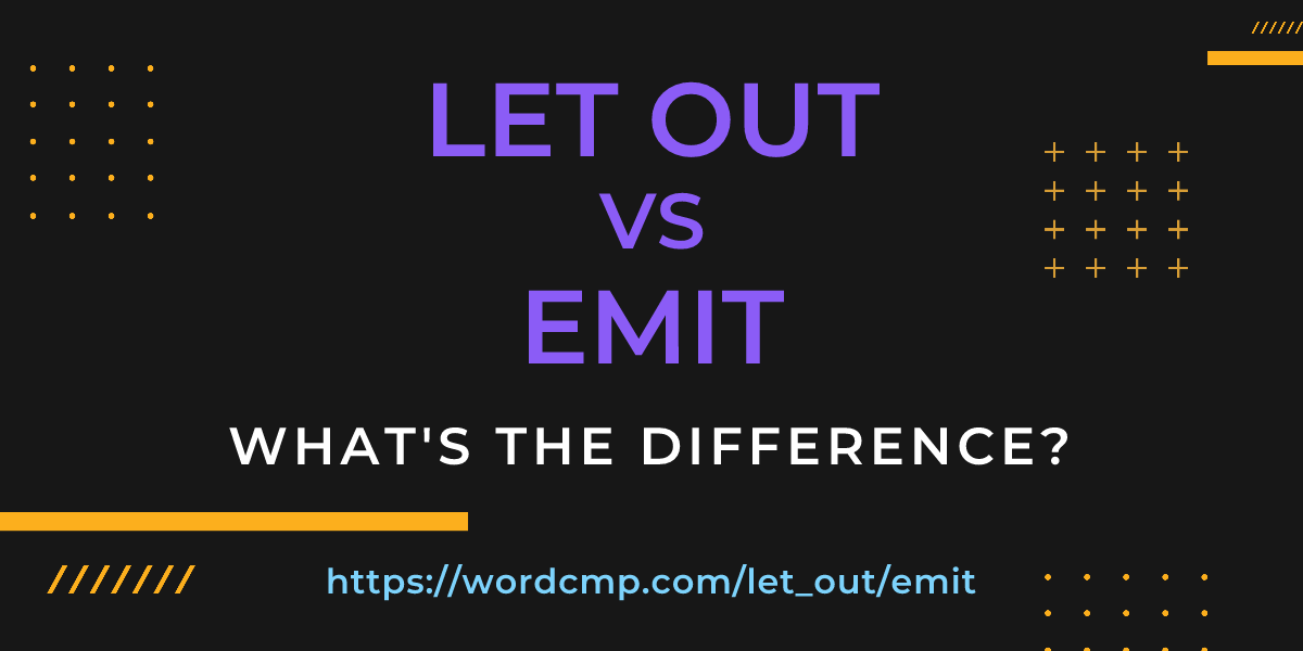 Difference between let out and emit